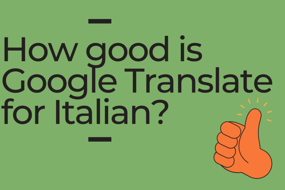 Image cover- How Goog is Google Translate for Italian?
